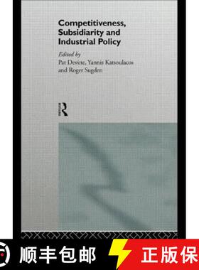 【3-4周达】Competitiveness, Subsidiarity and Industrial Policy [9780415139854]