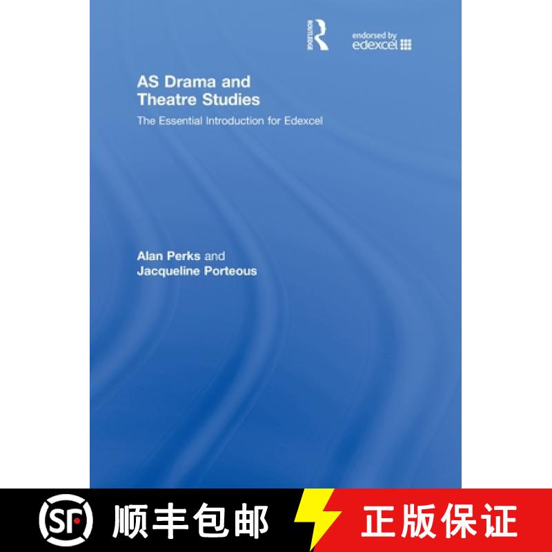 【3-4周达】AS Drama and Theatre Studies: The Essential Introduction for Edexcel: The Essential Introd... [9780415436588]