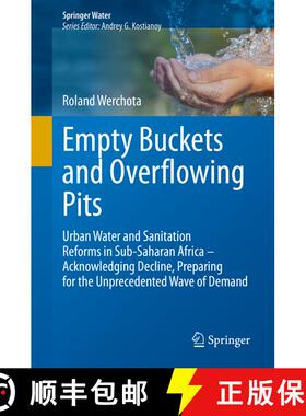 【3-4周达】精装 Empty Buckets and Overflowing Pits: Urban Water and Sanitation Reforms in Sub-Saharan... [9783030313821]