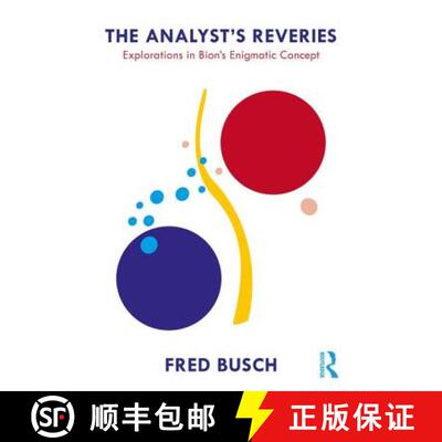 预订 The Analyst's Reveries : Explorations in Bion's Enigmatic Concept [9780367134174]