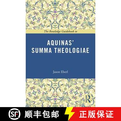 【3-4周达】The Routledge Guidebook to Aquinas' Summa Theologiae: The Routledge Guidebook to Aquinas' ... [9781138777194]