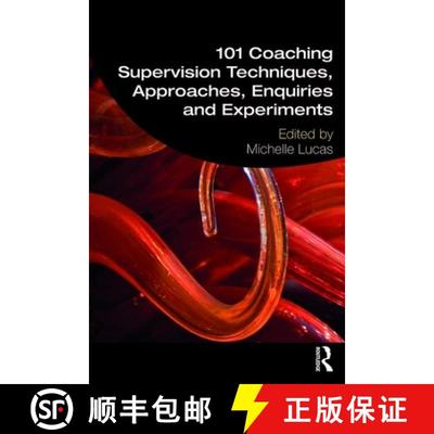 【3-4周达】101 Coaching Supervision Techniques, Approaches, Enquiries and Experiments [9780367481155]