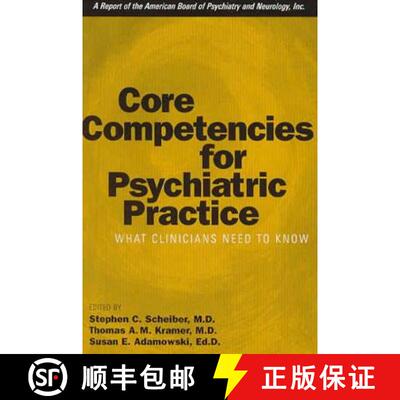 【3-4周达】Core Competencies for Psychiatric Practice : What Clinicians Need to Know (A Report of the... [9781585621125]
