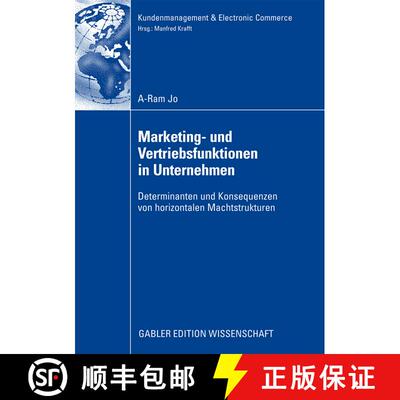 【3-4周达】Marketing- und Vertriebsfunktionen in Unternehmen: Determinanten und Konsequenzen von hori... [9783834908681]