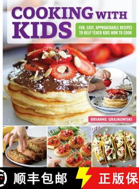 【3-4周达】Cooking with Kids: Fun, Easy, Approachable Recipes to Help Teach Kids How to Cook [9781497103047]
