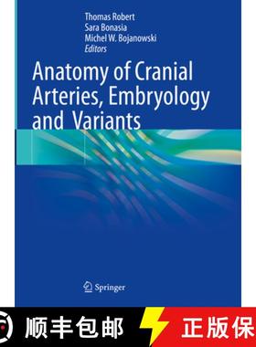 【3-4周达】Anatomy of Cranial Arteries, Embryology and Variants [9783031329128]