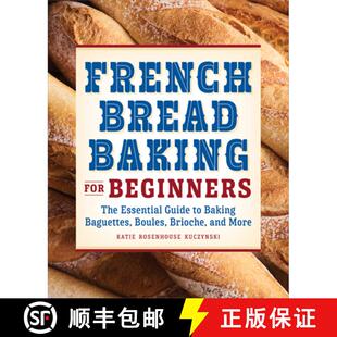 4周达 Baking Bread for Guide Baguettes Essential French The Beginners 9781638781899 Boule... Cookbook