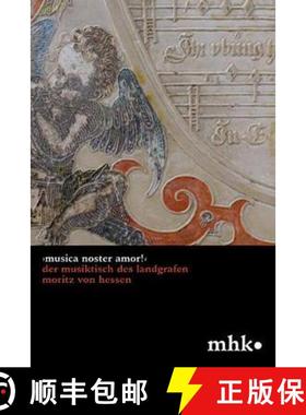 【3-4周达】›Musica Noster Amor!‹ Der Musiktisch Des Landgrafen Moritz Von Hessen [9783422023833]