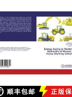 预订 Energy Saving in Working Hydraulics of Booms in Heavy Working Vehicles [9783330010840]