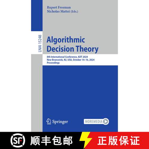 【3-4周达】Algorithmic Decision Theory : 8th International Conference, ADT 2024, New Brunswick, NJ, U... [9783031739026]