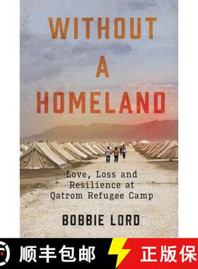 【3-4周达】Without a Homeland: Love, Loss and Resilience at Qatrom Refugee Camp [9798985602401]