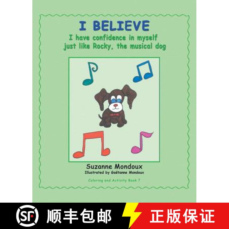 预订 I Believe: I Have Confidence in Myself, Just Like Rocky, the Musical Dog [9781982222673]