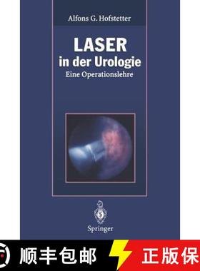 【3-4周达】Laser in Der Urologie: Eine Operationslehre [9783662082546]