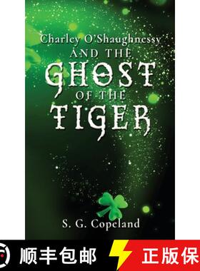 【3-4周达】Charley O'Shaughnessy and the Ghost of the Tiger [9798868500947]