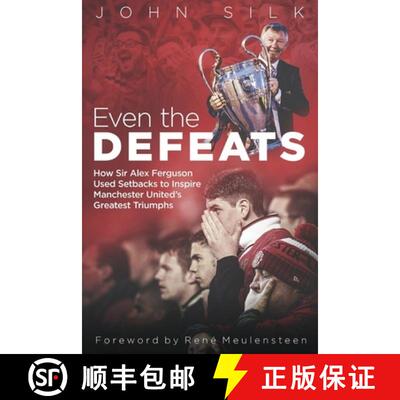 【3-4周达】Even the Defeats: How Sir Alex Ferguson Drew Inspiration from Manchester United's Losses t... [9781785316852]