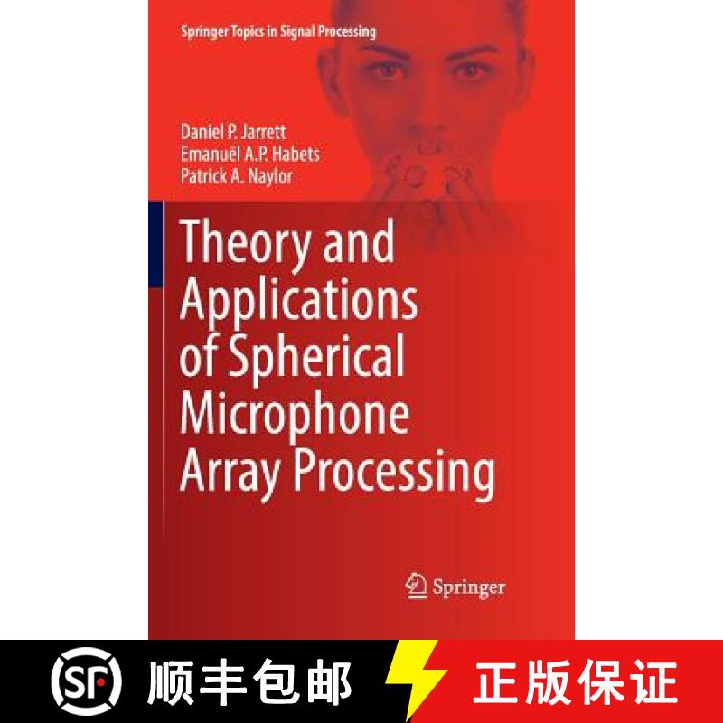 【3-4周达】Theory and Applications of Spherical Microphone Array Processing [9783319825250]