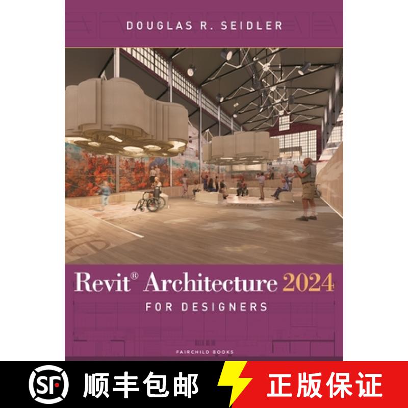 【3-4周达】Revit Architecture 2024 for Designers [9798765100271]