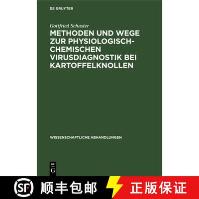 【3-4周达】Methoden Und Wege Zur Physiologisch-Chemischen Virusdiagnostik Bei Kartoffelknollen [9783112570197]