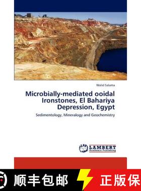 预订 Microbially-mediated ooidal Ironstones, El Bahariya Depression, Egypt [9783659128288]