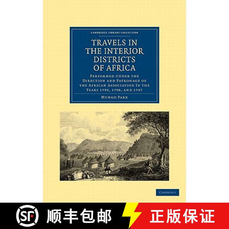 【3-4周达】Travels in the Interior Districts of Africa: Performed under the Direction and Patronage o... [9781108025973]