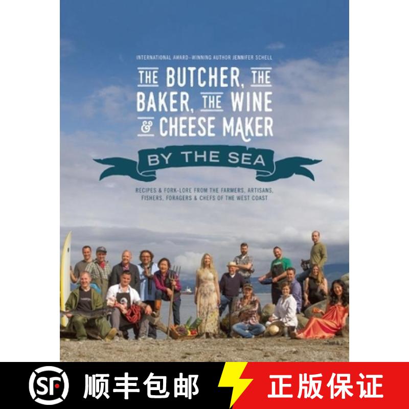 【3-4周达】Butcher, the Baker, the Wine and Cheese Maker by the Sea: Recipes and Fork-lore from the F... [9781771511506]