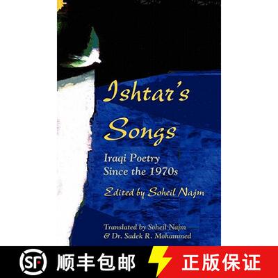 【3-4周达】Ishtar's Songs: Iraqi Poetry Since the 1970s [9781935514176]