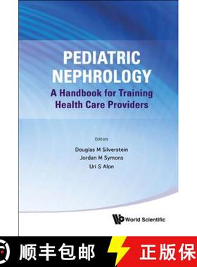 【3-4周达】Pediatric Nephrology: A Handbook for Training Health Care Providers [9789814327558]