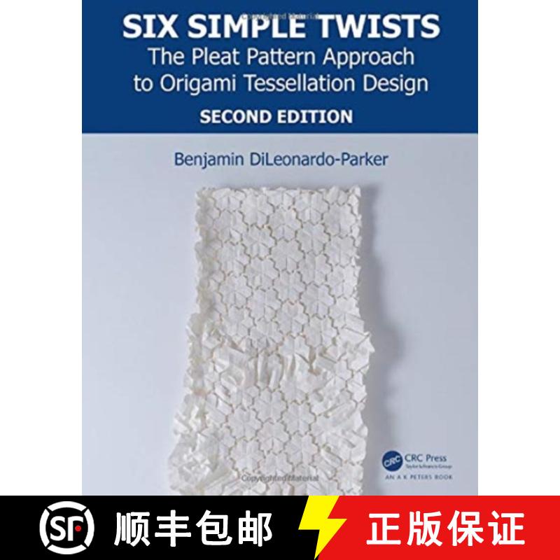 【3-4周达】Six Simple Twists: The Pleat Pattern Approach to Origami Tessellation Design [9781138311923]