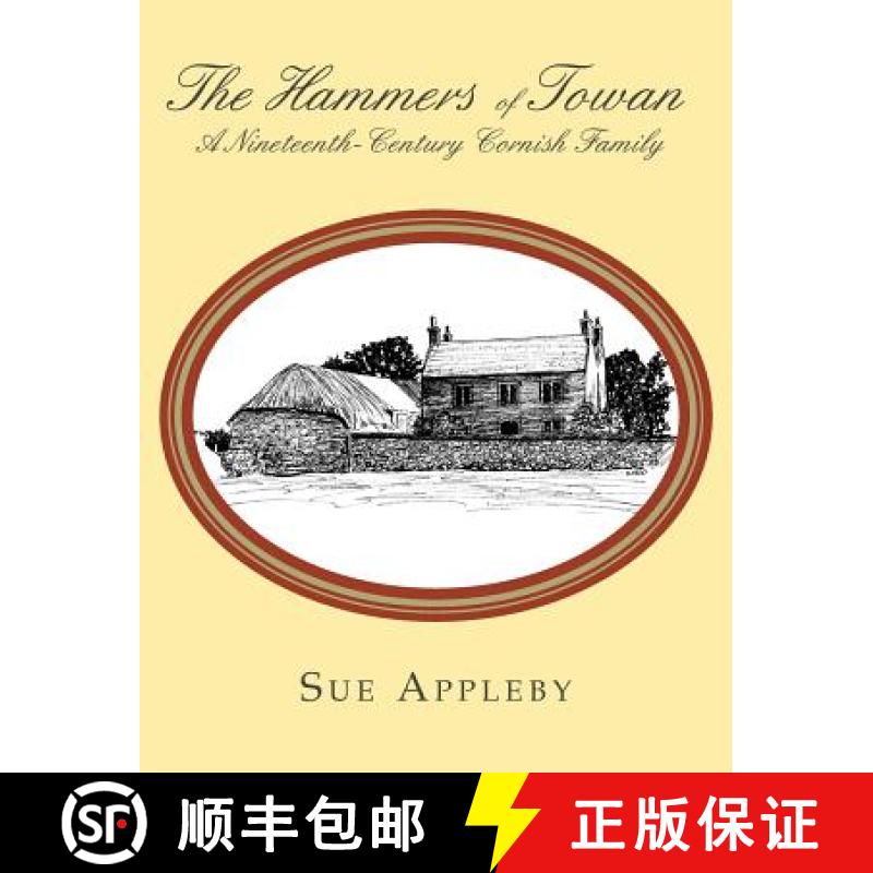【2-3周达】The Hammers of Towan: A Nineteenth-Century Cornish Family [9781780396866]