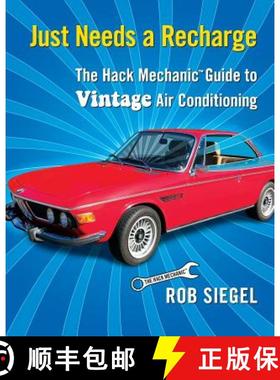 【3-4周达】Just Needs a Recharge: The Hack Mechanic Guide to Vintage Air Conditioning [9780998950716]