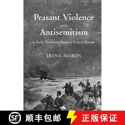 【3-4周达】Peasant Violence and Antisemitism in Early Twentieth-Century Eastern Europe [9783030093952]
