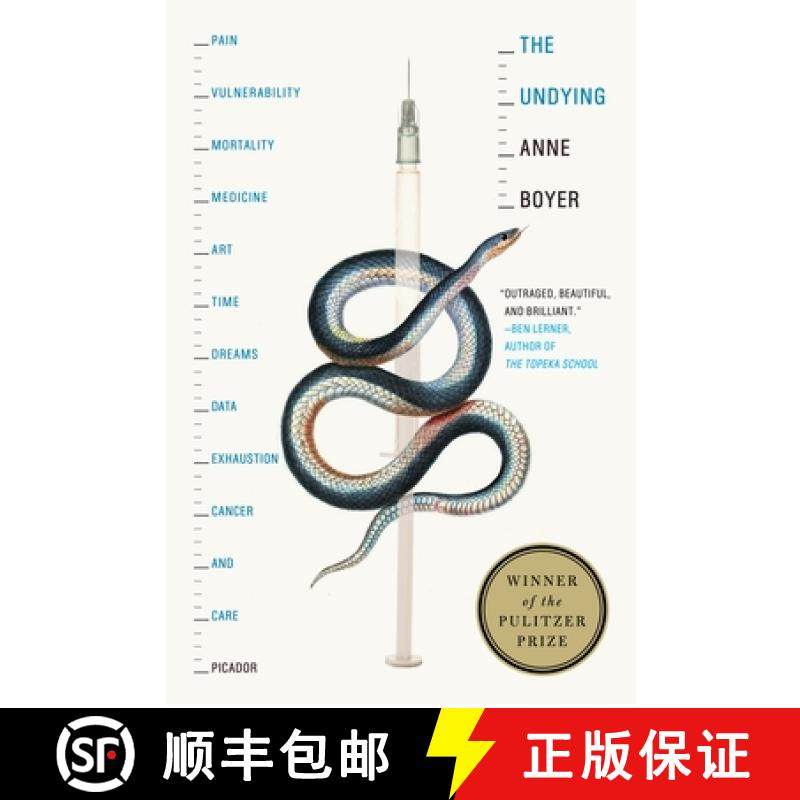 【3-4周达】The Undying: Pain, Vulnerability, Mortality, Medicine, Art, Time, Dreams, Data, Exhaustion... [9781250757982]