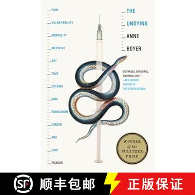【3-4周达】The Undying: Pain, Vulnerability, Mortality, Medicine, Art, Time, Dreams, Data, Exhaustion... [9781250757982]