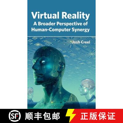 【3-4周达】Virtual Reality: A Broader Perspective of Human-Computer Synergy: A Broader Perspective of... [9781632405180]