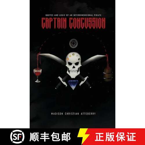 【3-4周达】Captain Concussion: Quotes And Logic Of An Interdimensional Pirate [9781971954295]