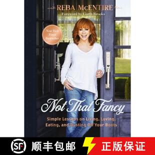 【3-4周达】Not That Fancy: Simple Lessons on Living, Loving, Eating, and Dusting Off Your Boots (Incl... [9781400238255]