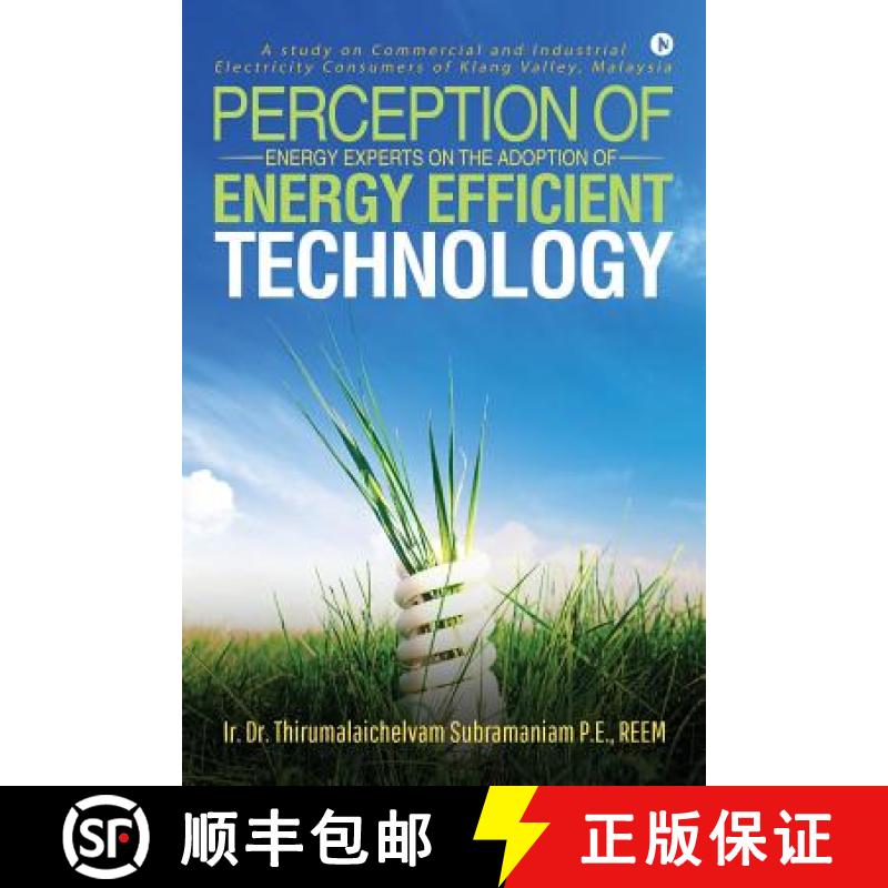 【2-3周达】Perception of Energy Experts on the Adoption of Energy Efficient Technology: A study on Co... [9781645467991]