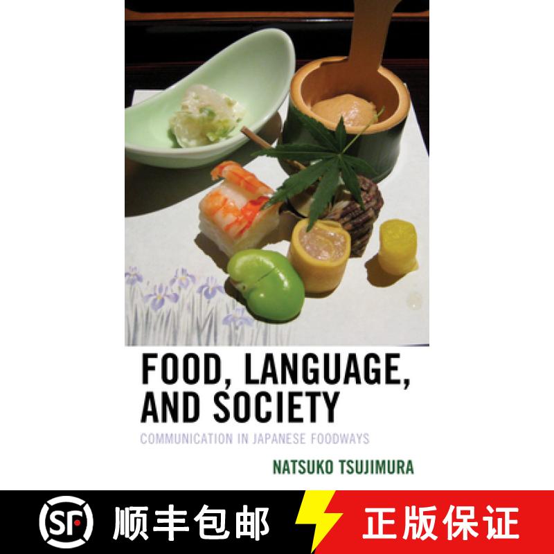 【3-4周达】Food, Language, and Society : Communication in Japanese Foodways [9781498571333]