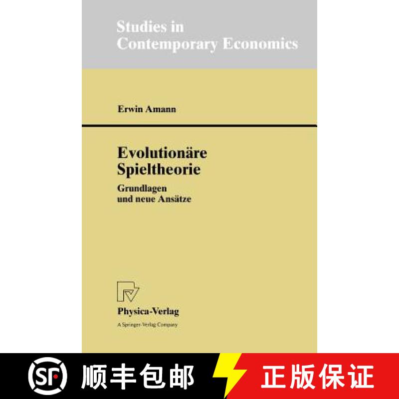 【3-4周达】Evolutionäre Spieltheorie : Grundlagen und neue Ansätze [9783790812077]