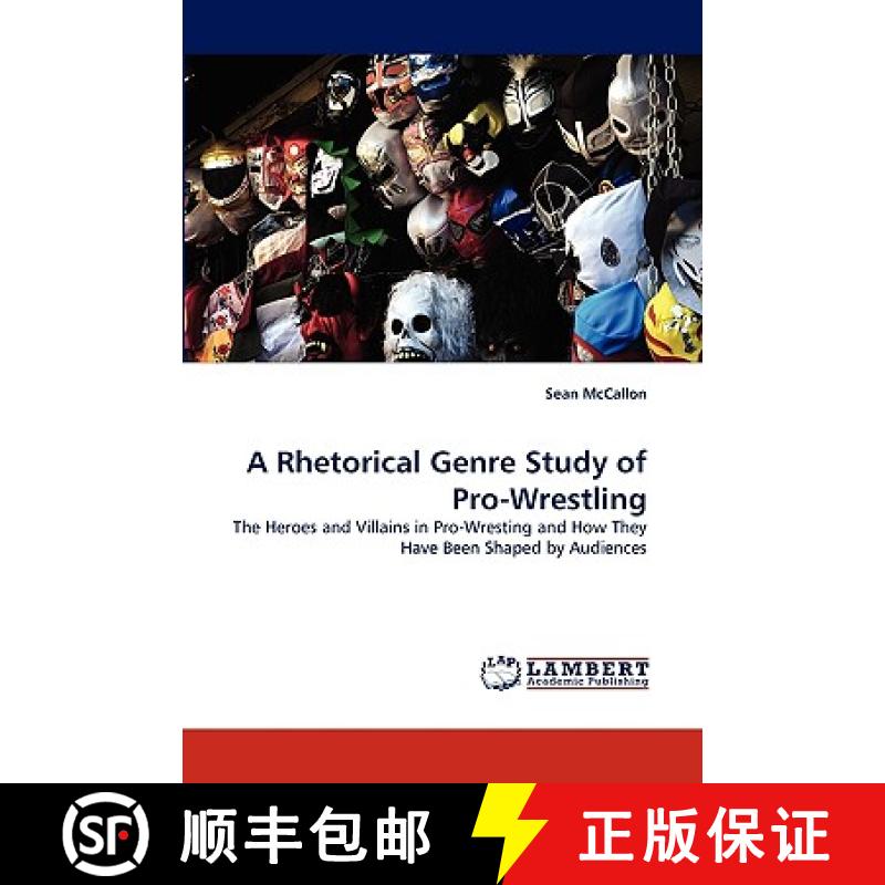 【2-3周达】A Rhetorical Genre Study of Pro-Wrestling [9783838342740]