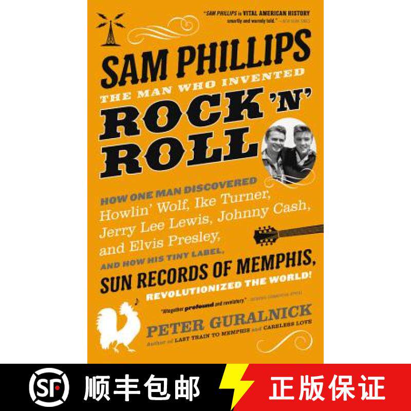 【3-4周达】Sam Phillips: The Man Who Invented Rock 'n' Roll [9780316042734]