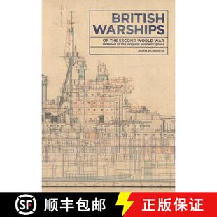 【3-4周达】精装 British Warships of the Second World War: Detailed in the Original Builders' Plans [9781473890688]