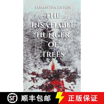 【3-4周达】The Insatiable Hunger of Trees [9798986724706]
