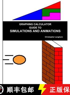 【3-4周达】Graphing Calculator Guide to Simulations and Animations [9781312230743]