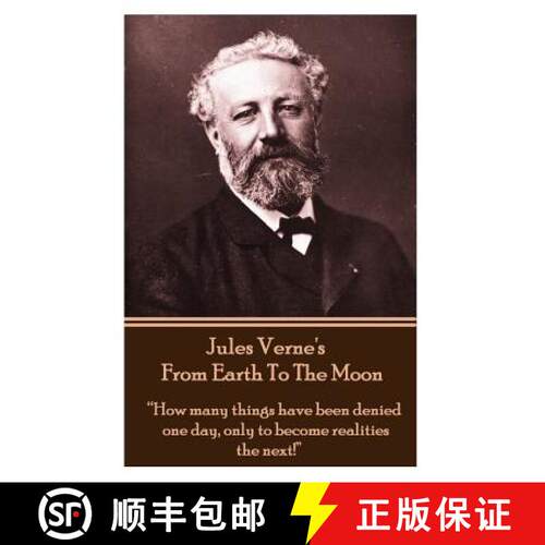 【3-4周达】Jules Verne's From Earth To The Moon: How many things have been denied one day, only to be... [9781780007366]