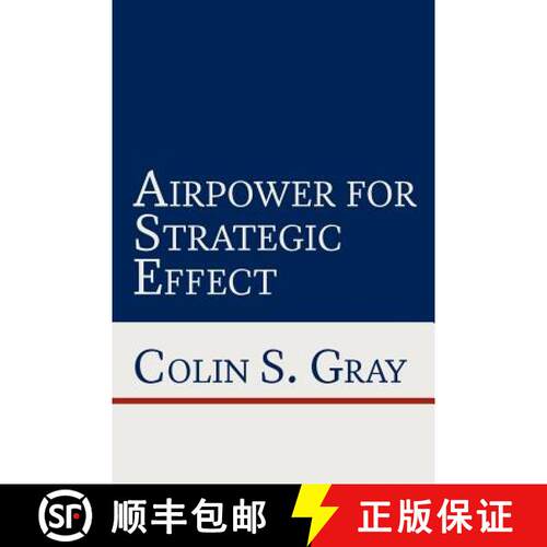 【3-4周达】Airpower for Strategic Effect [9781780397856]