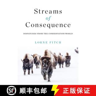 Conservation 9781771606691 Streams Dispatches from Consequence 4周达 World the