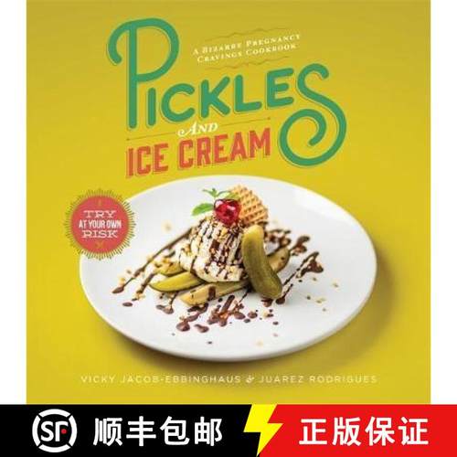 【3-4周达】Pickles and Ice Cream: Gastronomic Delights for Every Pregnancy Craving [9781472139429]