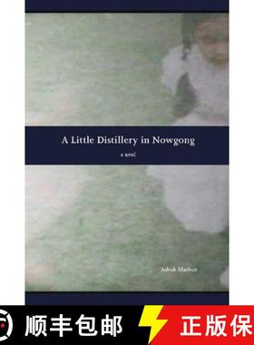 【3-4周达】A Little Distillery in Nowgong [9781551522586]