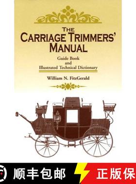 【3-4周达】The Carriage Trimmers' Manual : Guide Book and Illustrated Technical Dictionary [9781931626231]